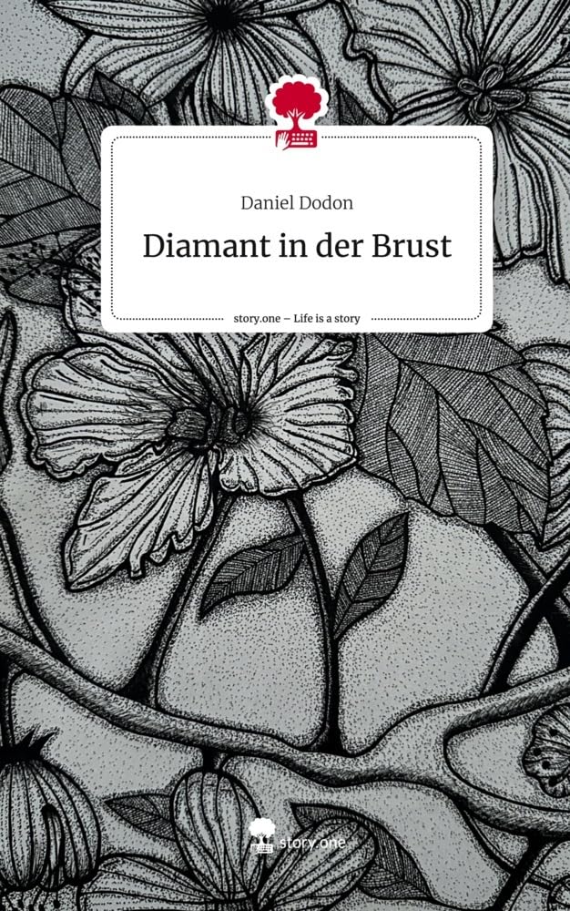 Diamant in der Brust. Life is a Story - story.one Contemporary literature