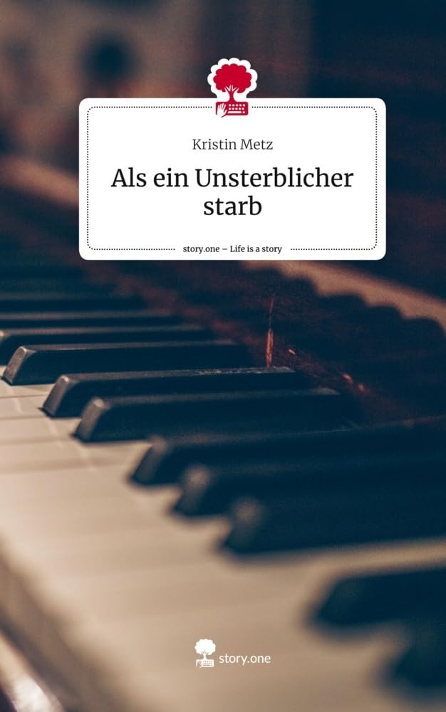 Als ein Unsterblicher starb. Life is a Story - story.one Contemporary literature