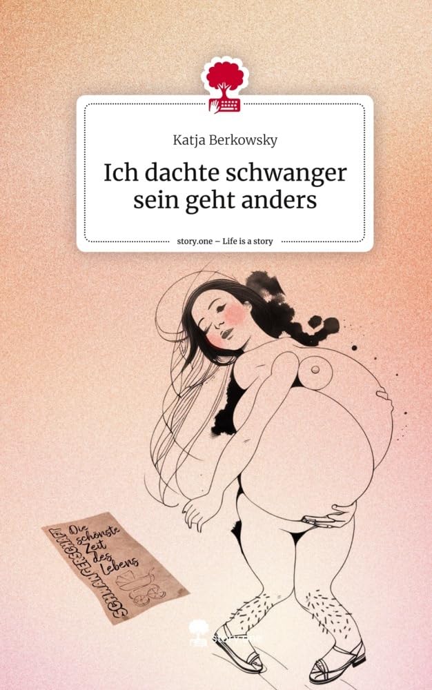 Ich dachte schwanger sein geht anders. Life is a Story - story.one Contemporary literature
