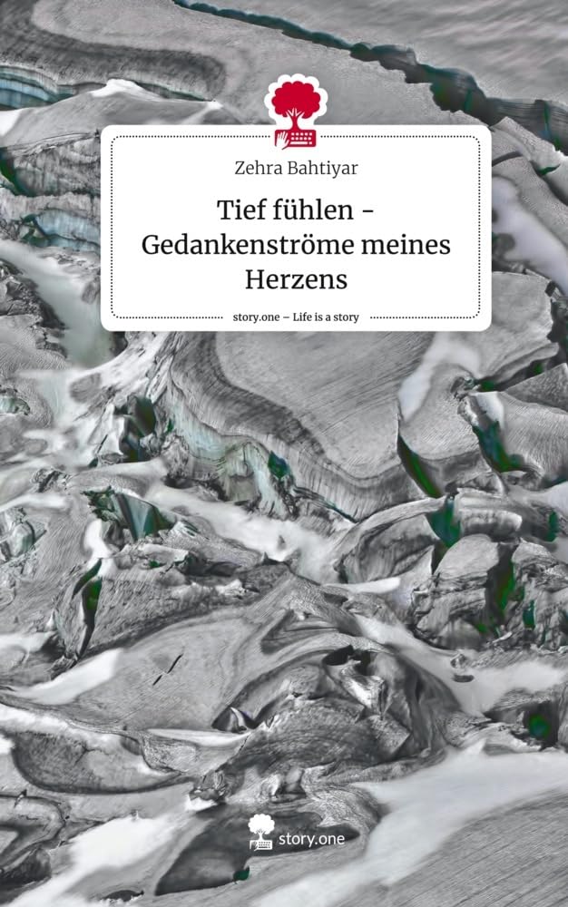 Tief fühlen -Gedankenströme meines Herzens. Life is a Story - story.one Politics & Society Books