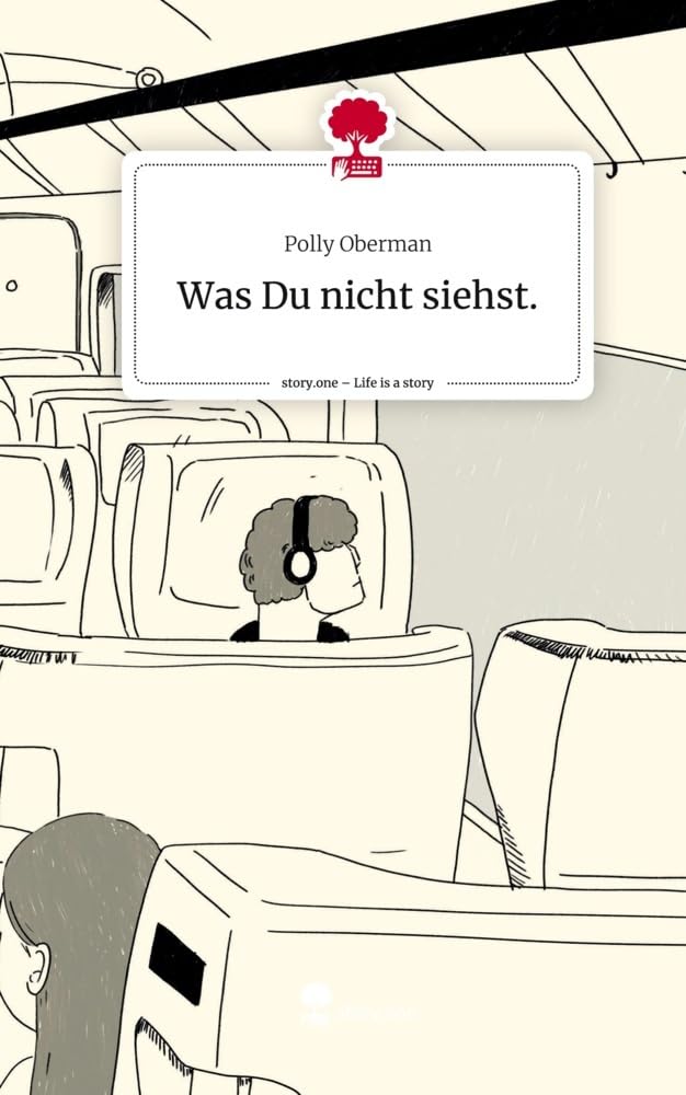 Was Du nicht siehst.. Life is a Story - story.one Contemporary literature