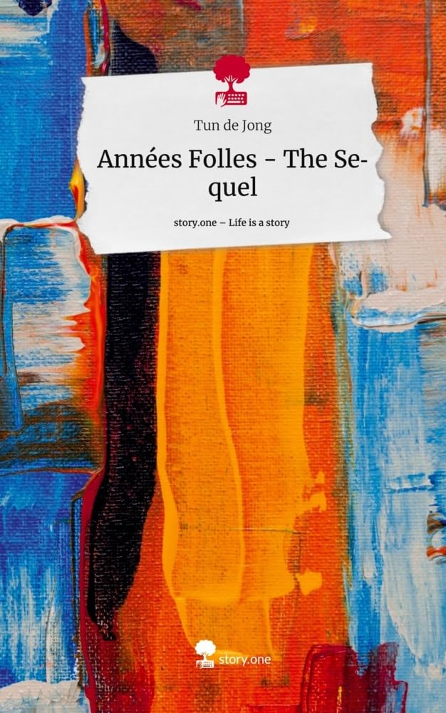 Années Folles - The Sequel. Life is a Story - story.one Contemporary literature