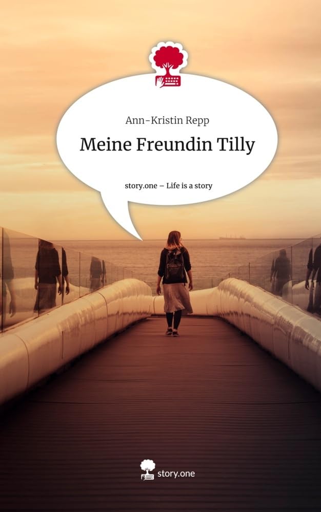 Meine Freundin Tilly. Life is a Story - story.one Contemporary literature