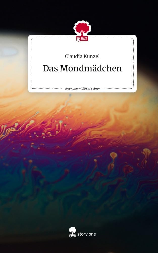 Das Mondmädchen. Life is a Story - story.one Contemporary literature