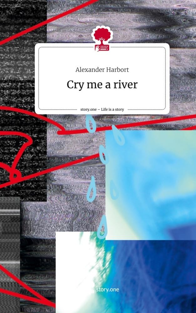 Cry me a river. Life is a Story - story.one Politics & Society