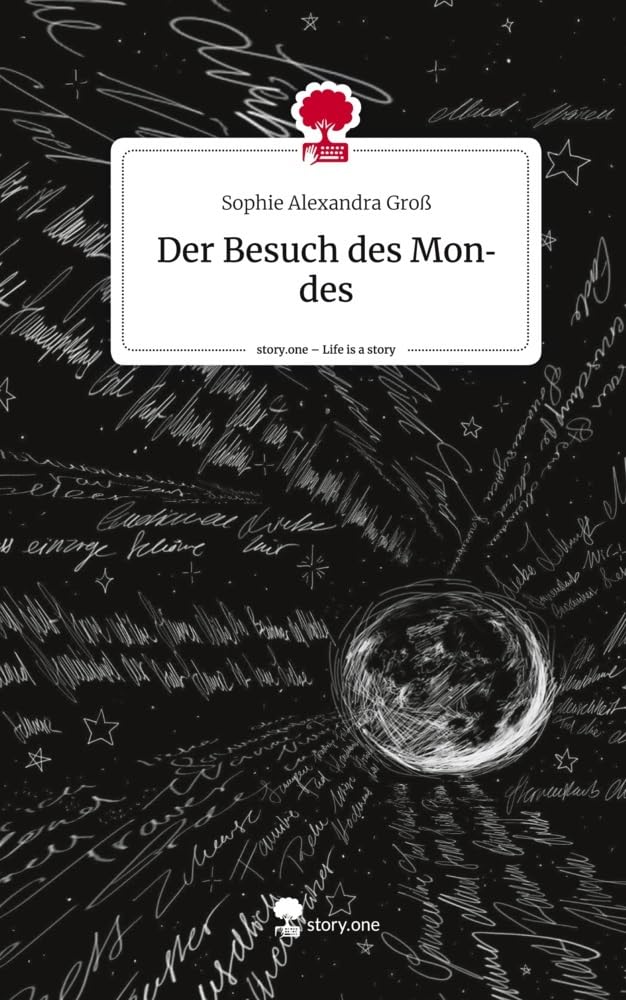 Der Besuch des Mondes. Life is a Story - story.one Contemporary literature