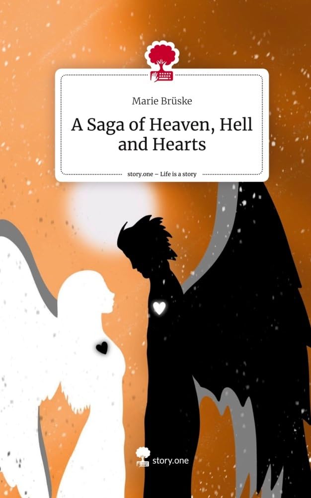 A Saga of Heaven, Hell and Hearts. Life is a Story - story.one Contemporary literature