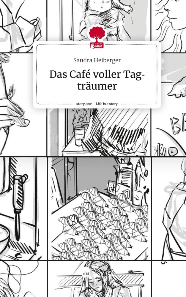Das Café voller Tagträumer. Life is a Story - story.one Contemporary literature