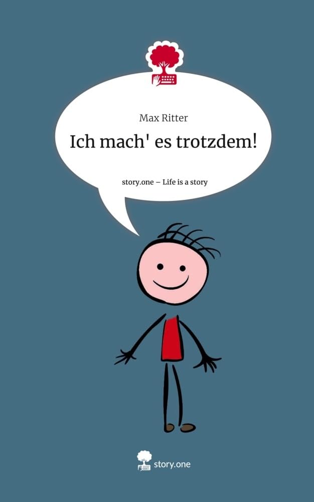 Ich mach' es trotzdem!. Life is a Story - story.one Contemporary literature