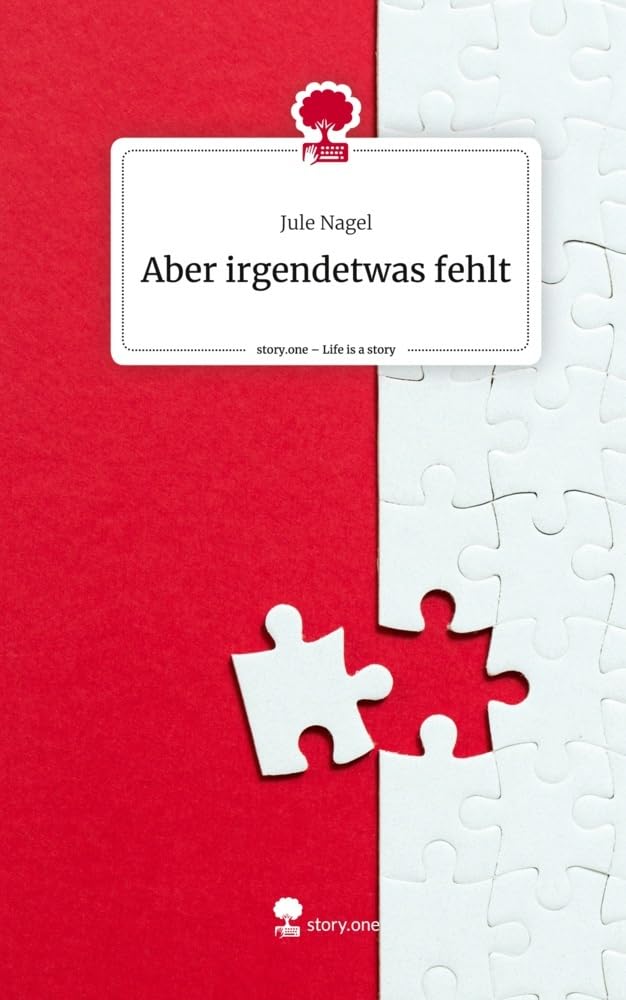 Aber irgendetwas fehlt. Life is a Story - story.one Contemporary literature