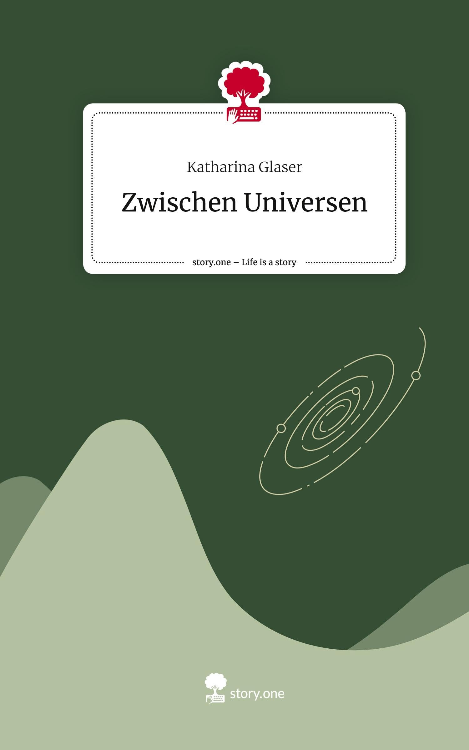 Zwischen Universen. Life is a Story - story.one Contemporary literature