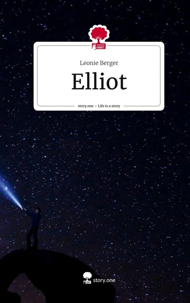 Elliot. Life is a Story - story.one Contemporary literature