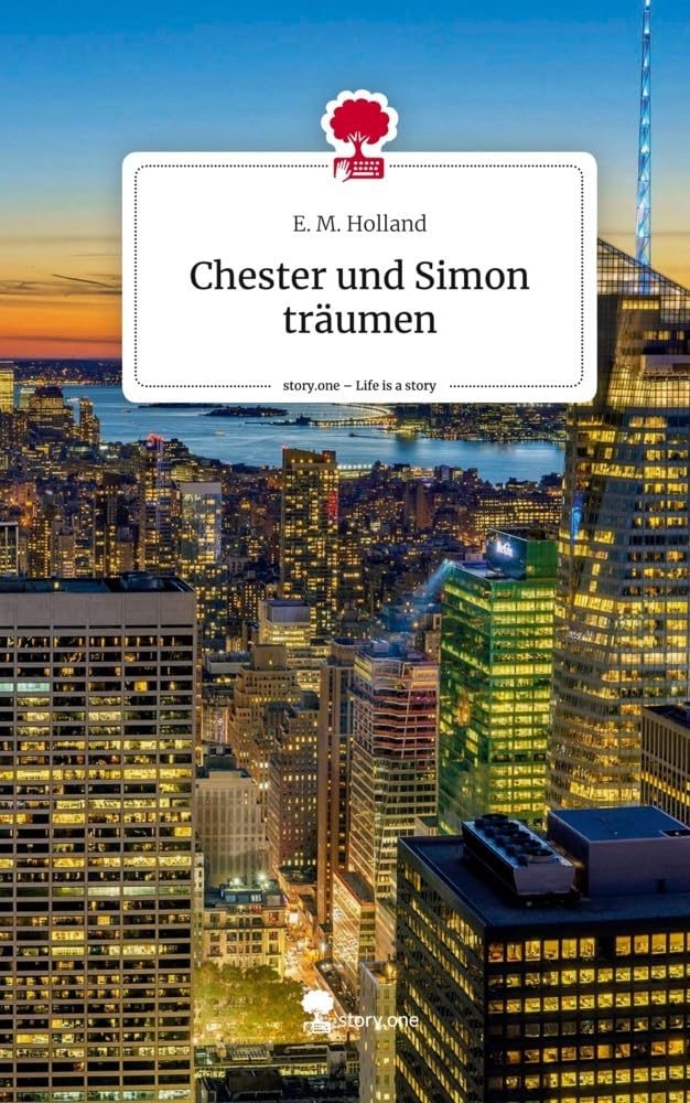 Chester und Simon träumen. Life is a Story - story.one Contemporary literature
