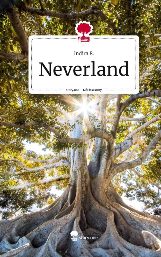 Neverland. Life is a Story - story.one Contemporary literature