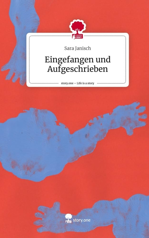 Eingefangen und Aufgeschrieben. Life is a Story - story.one Contemporary literature