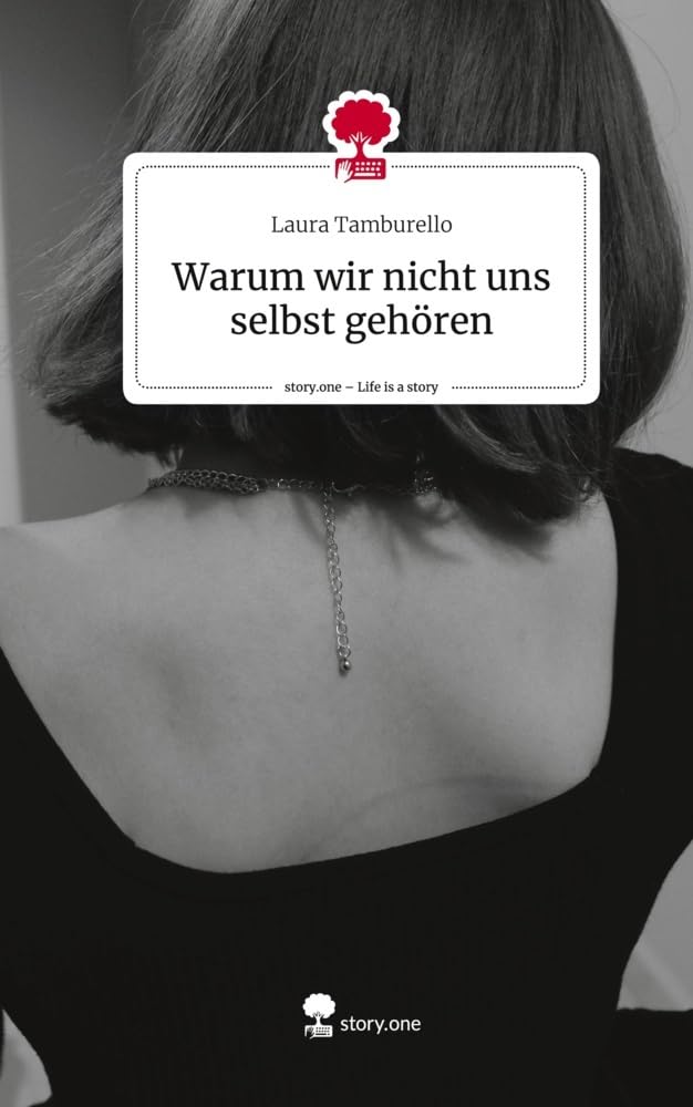 Warum wir nicht uns selbst gehören. Life is a Story - story.one Contemporary literature