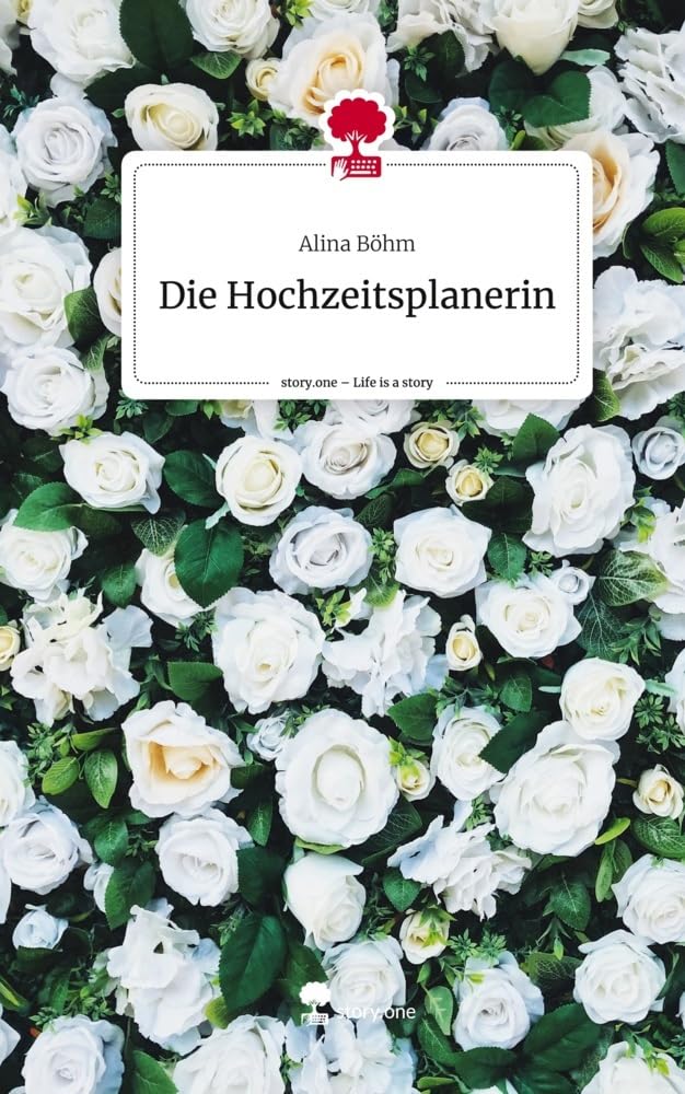 Die Hochzeitsplanerin. Life is a Story - story.one book