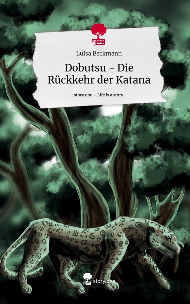Dobutsu - Die Rückkehr der Katana. Life is a Story - story.one Contemporary literature