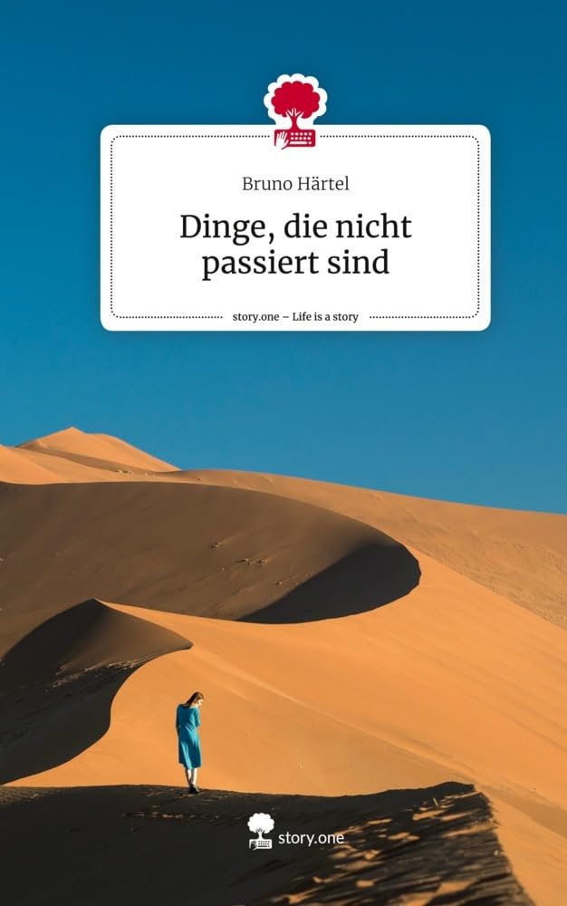 Dinge, die nicht passiert sind. Life is a Story - story.one Contemporary literature