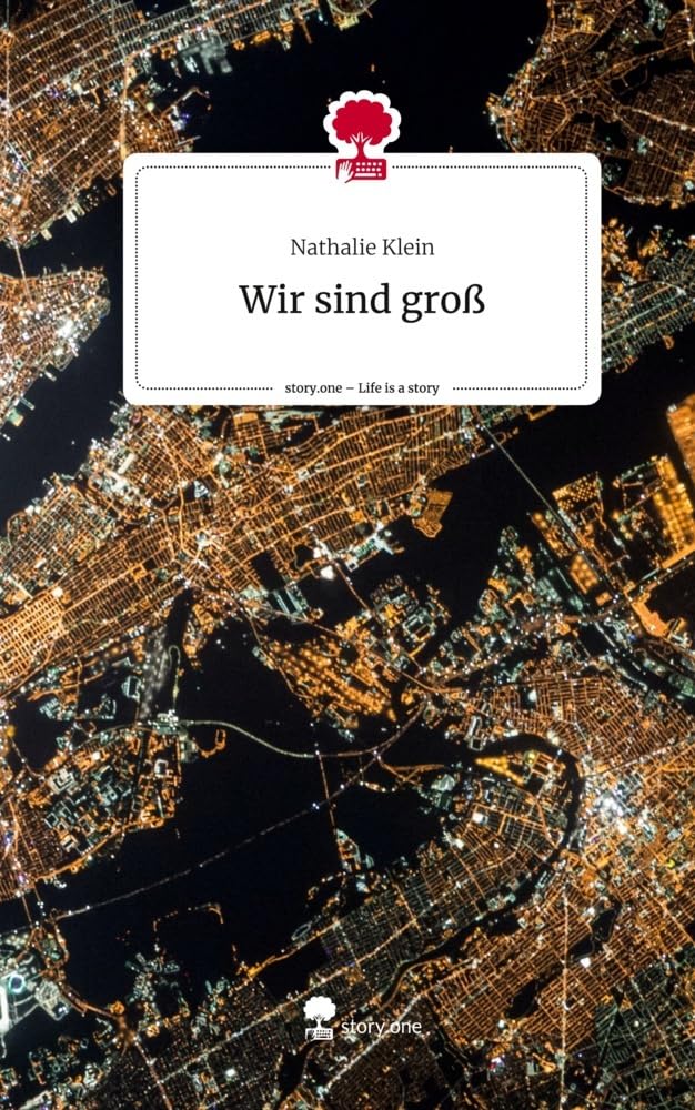 Wir sind groß. Life is a Story - story.one Contemporary literature