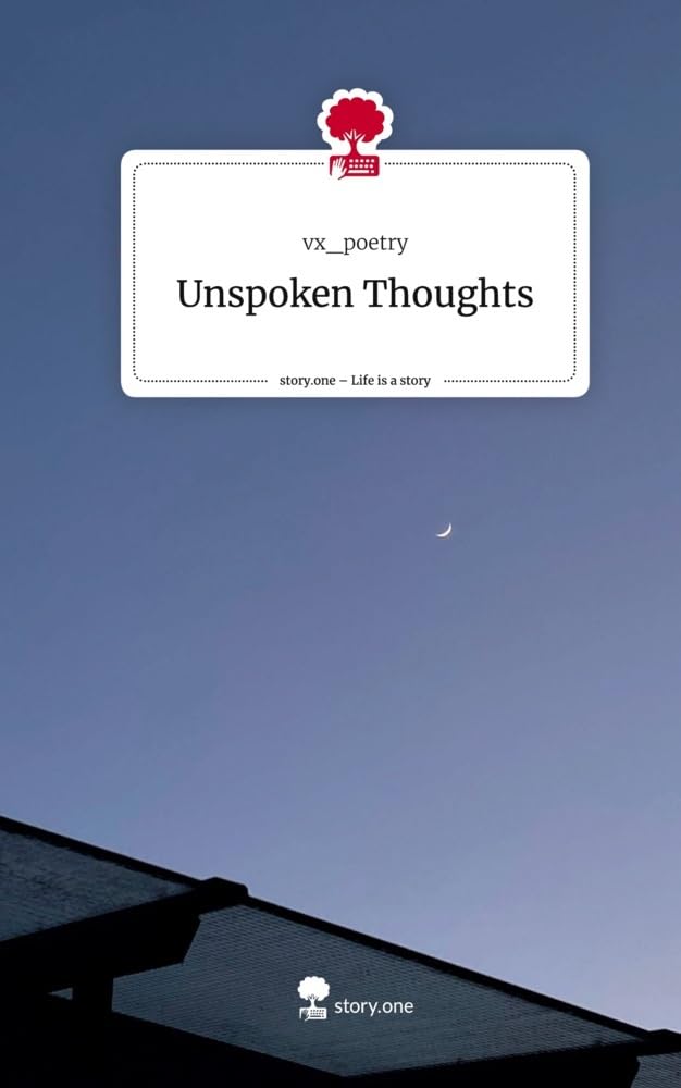 Unspoken Thoughts. Life is a Story - story.one Contemporary literature