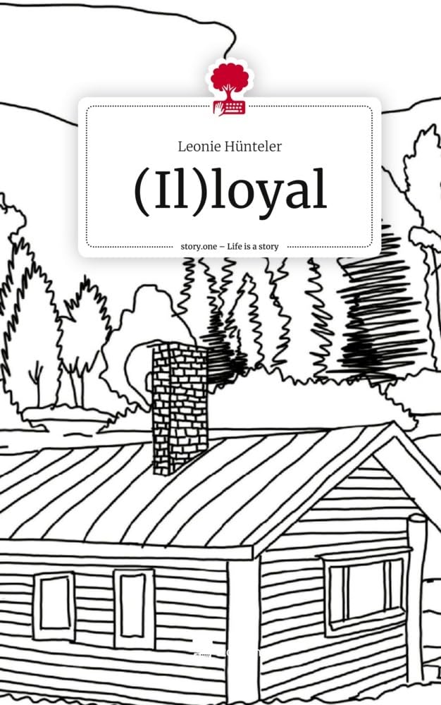 (Il)loyal. Life is a Story - story.one Contemporary literature
