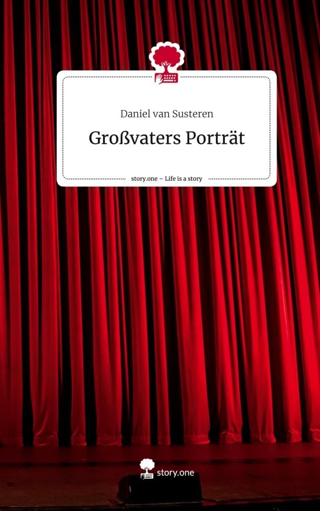 Großvaters Porträt. Life is a Story - story.one Contemporary literature
