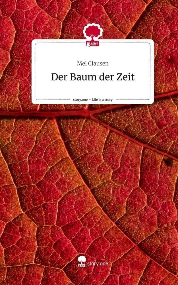 Der Baum der Zeit. Life is a Story - story.one Contemporary literature