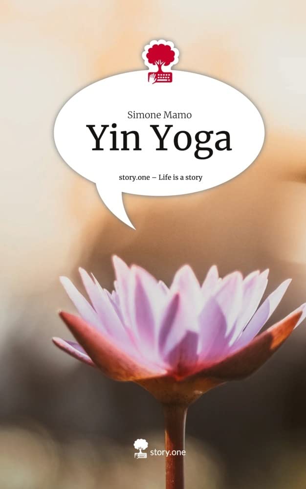 Yin Yoga. Life is a Story - story.one Contemporary literature