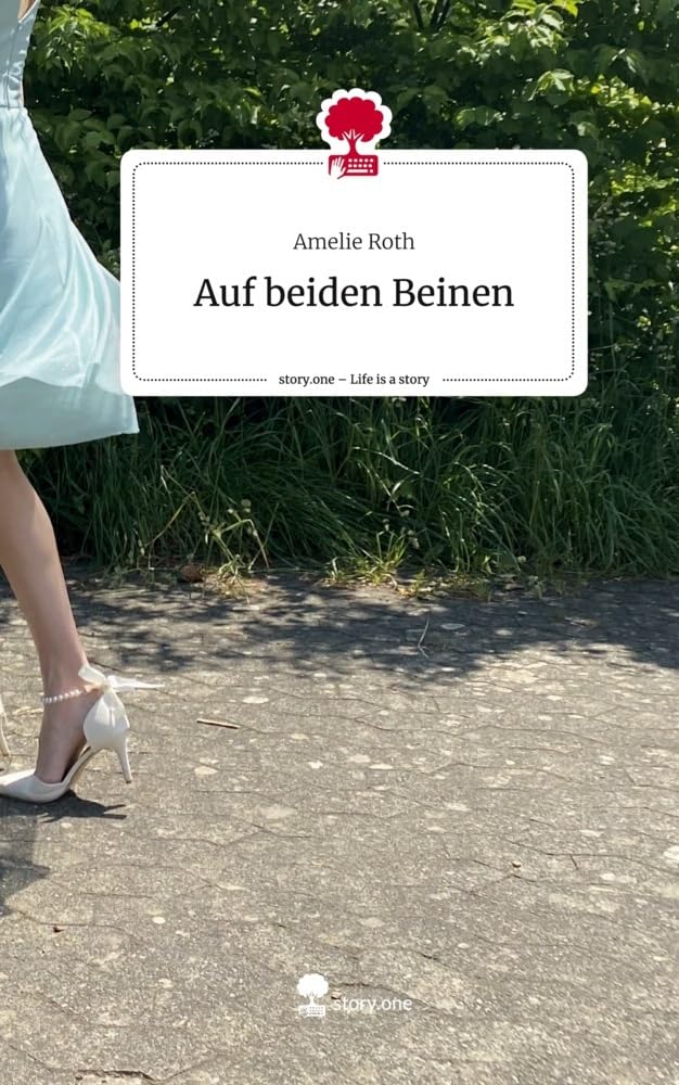Auf beiden Beinen. Life is a Story - story.one Contemporary literature