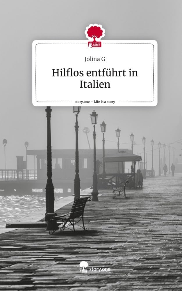 Hilflos entführt in Italien. Life is a Story - story.one Contemporary literature