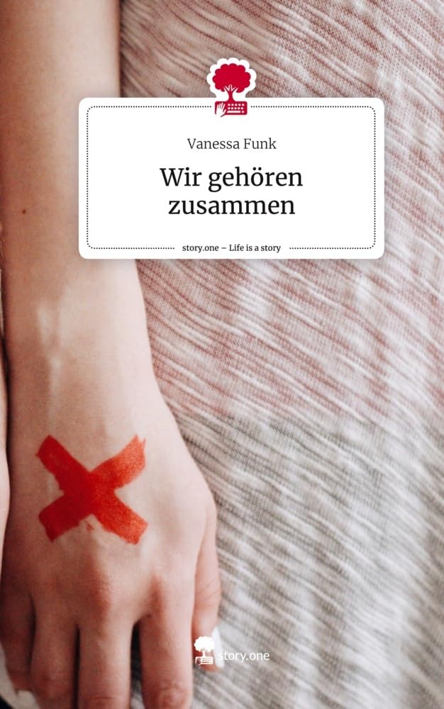 Wir gehören zusammen. Life is a Story - story.one Contemporary literature