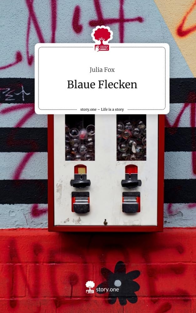 Blaue Flecken. Life is a Story - story.one Contemporary literature