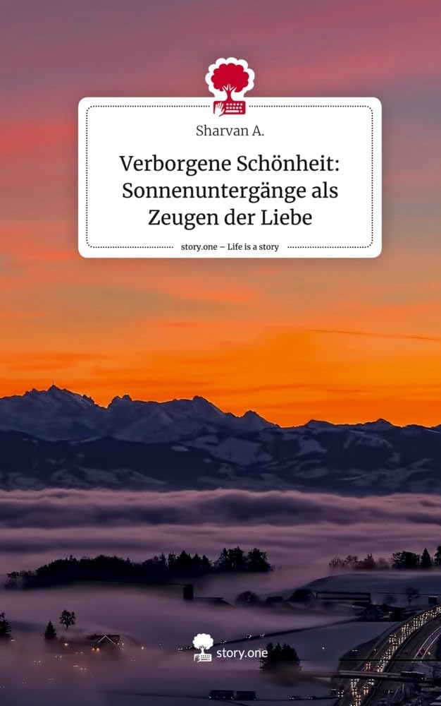 Verborgene Schönheit: Sonnenuntergänge als Zeugen der Liebe. Life is a Story - story.one Contemporary literature