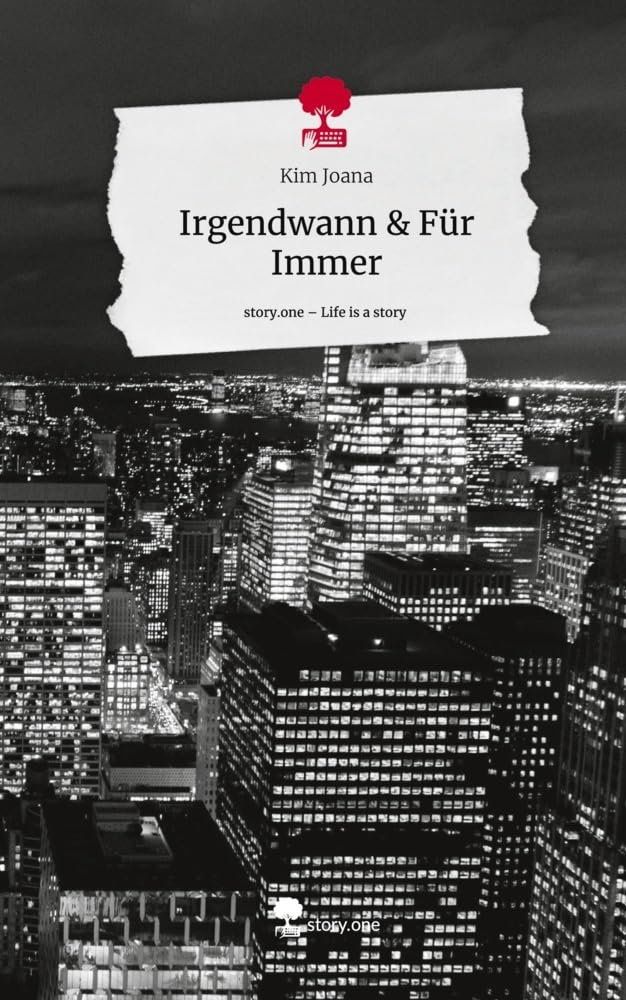 Irgendwann & Für Immer. Life is a Story - story.one Contemporary literature