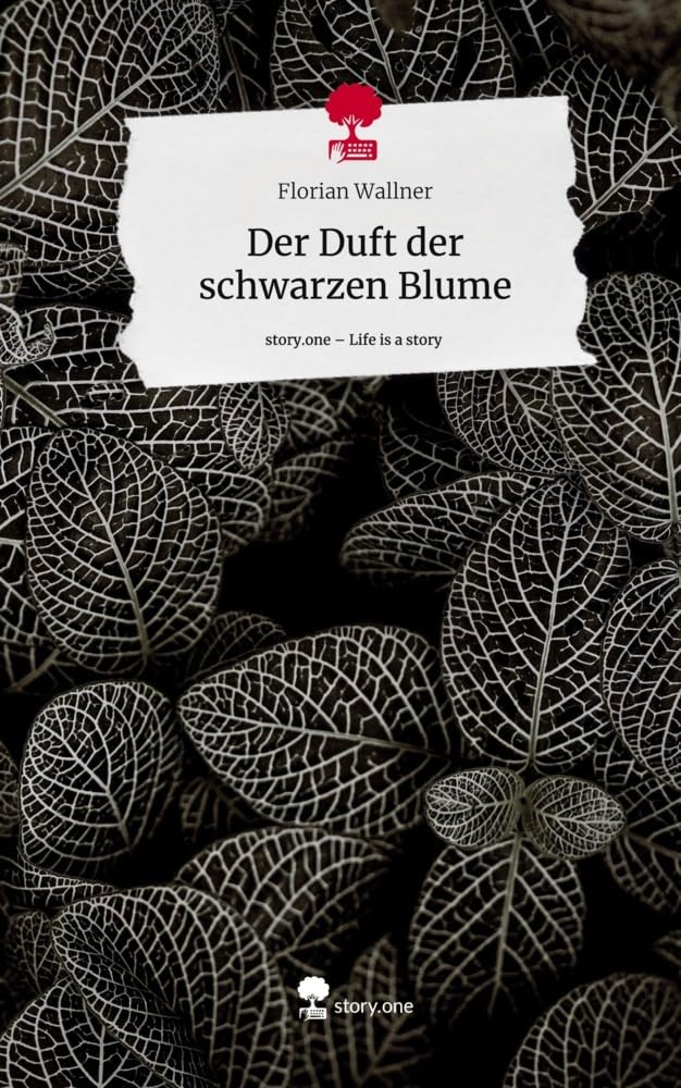 Der Duft der schwarzen Blume. Life is a Story - story.one Contemporary literature