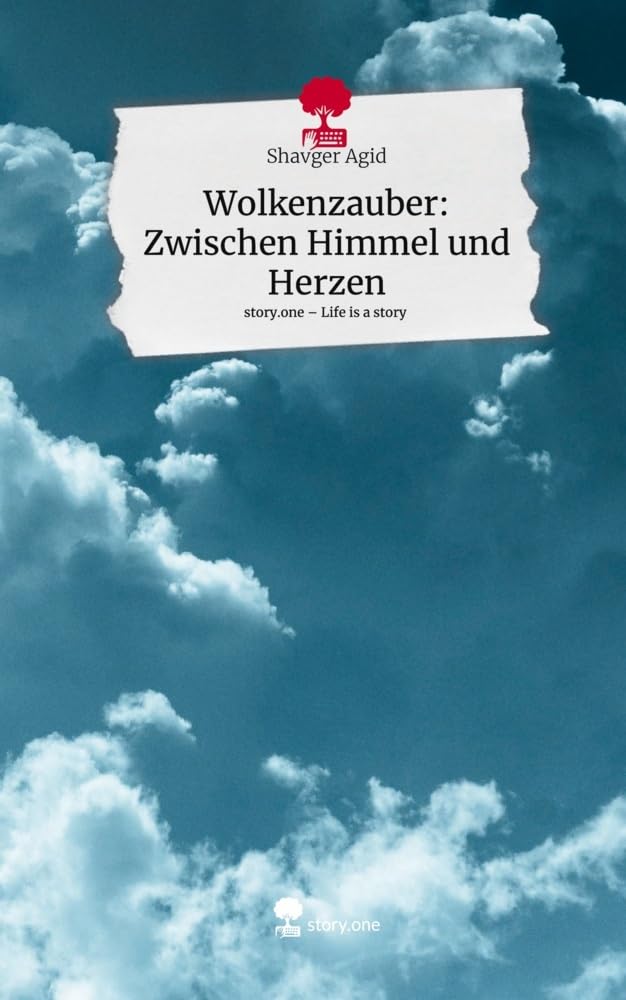 Wolkenzauber: Zwischen Himmel und Herzen. Life is a Story - story.one Contemporary literature