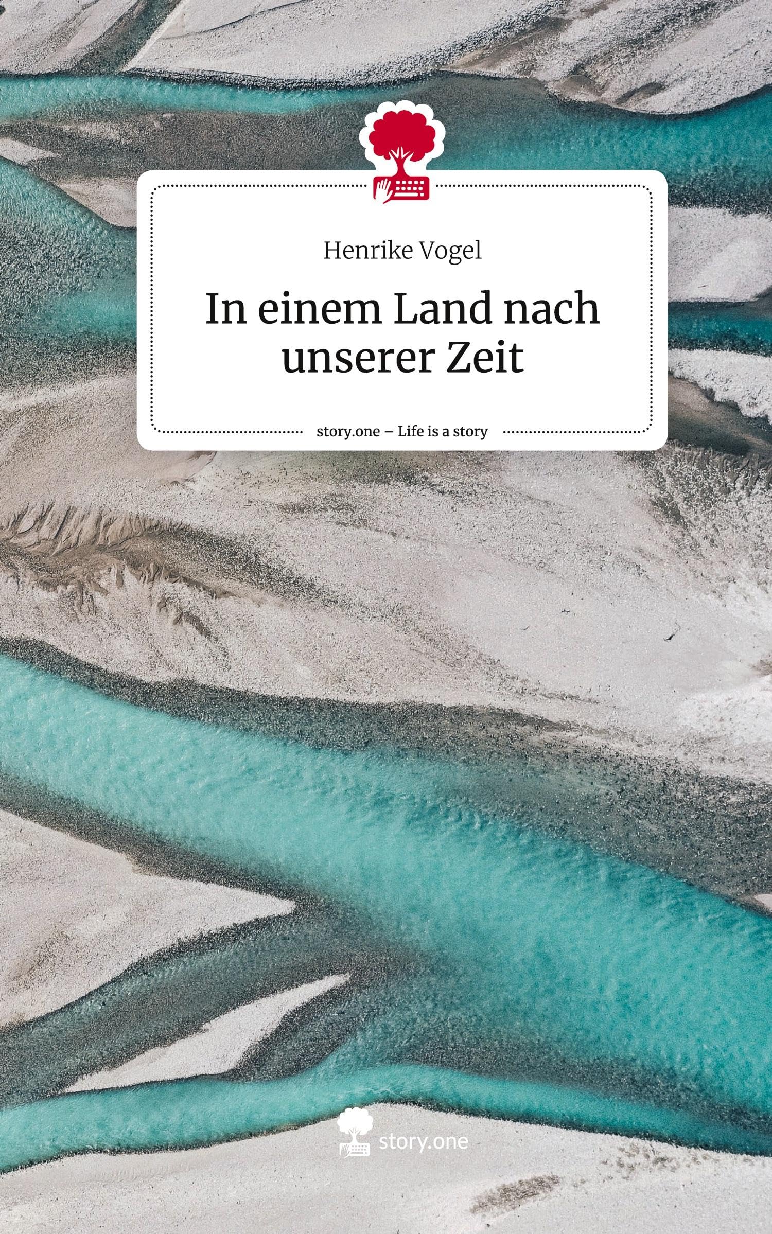 In einem Land nach unserer Zeit. Life is a Story - story.one Contemporary literature