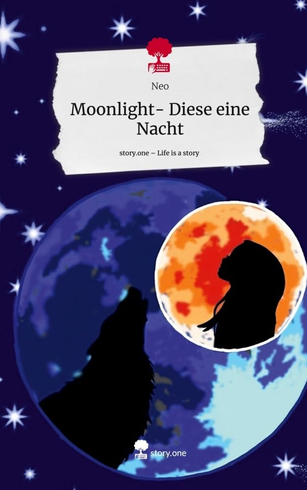 Moonlight- Diese eine Nacht. Life is a Story - story.one Contemporary literature