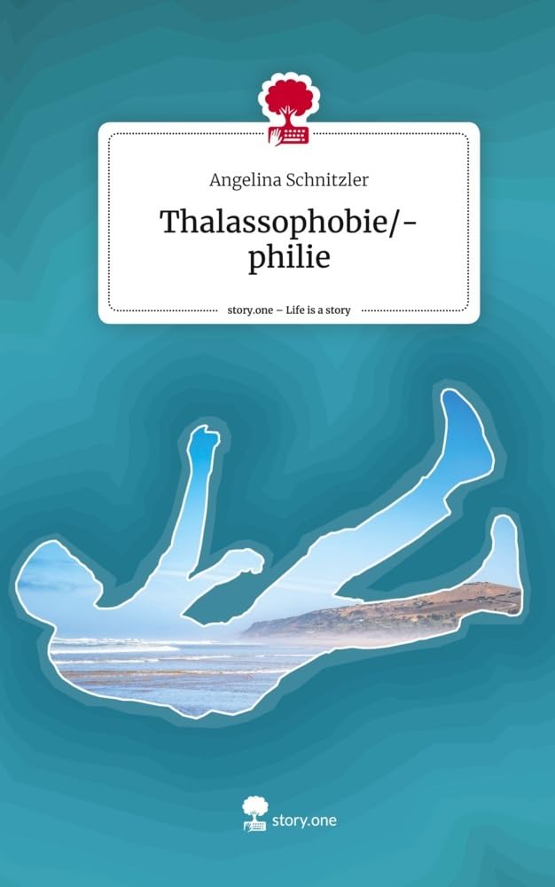 Thalassophobie/-philie. Life is a Story - story.one Contemporary literature