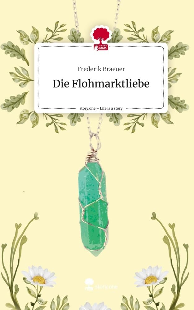 Die Flohmarktliebe. Life is a Story - story.one Contemporary literature