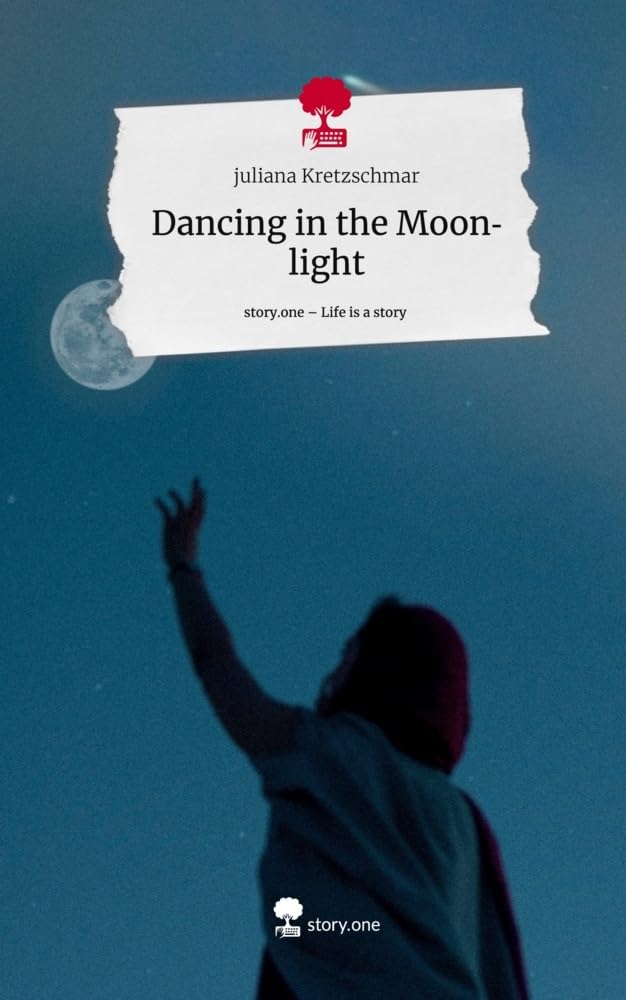 Dancing in the Moonlight. Life is a Story - story.one Contemporary literature
