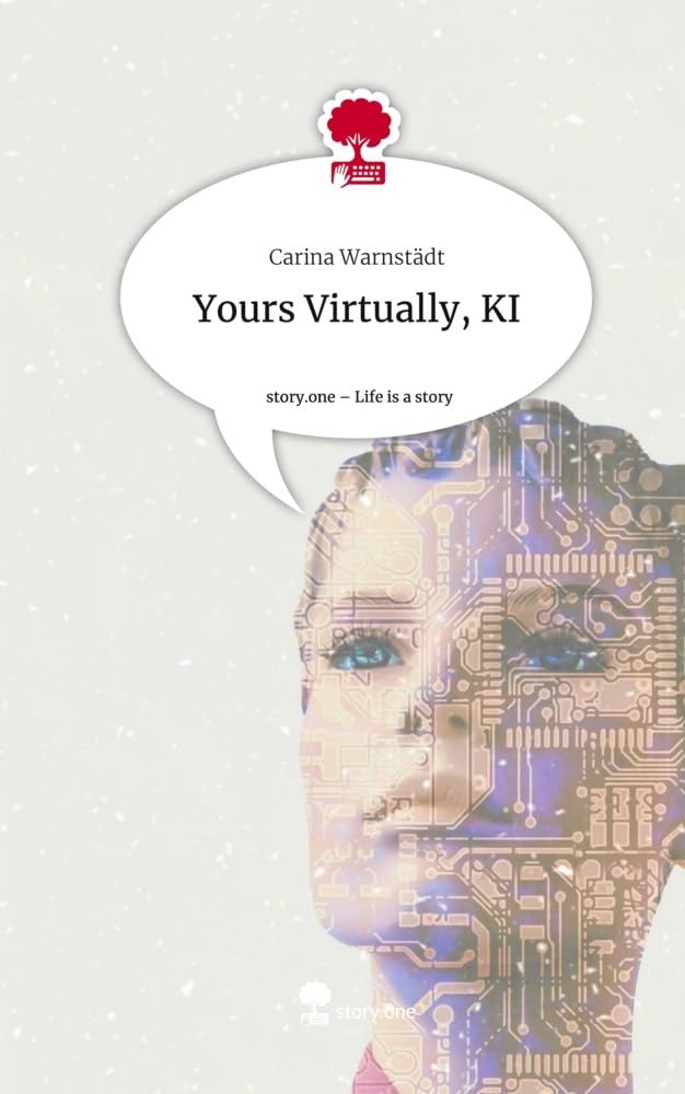 Yours Virtually, KI. Life is a Story - story.one Contemporary literature