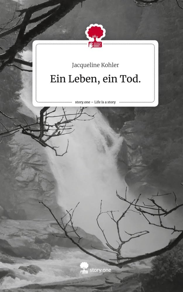 Ein Leben, ein Tod.. Life is a Story - story.one Contemporary literature