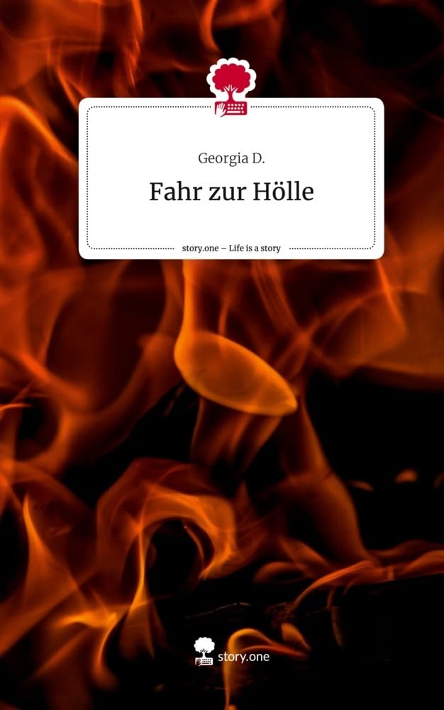 Fahr zur Hölle. Life is a Story - story.one Contemporary literature