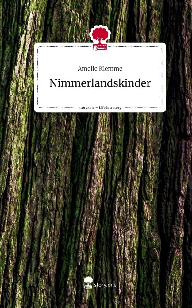 Nimmerlandskinder. Life is a Story - story.one Contemporary literature