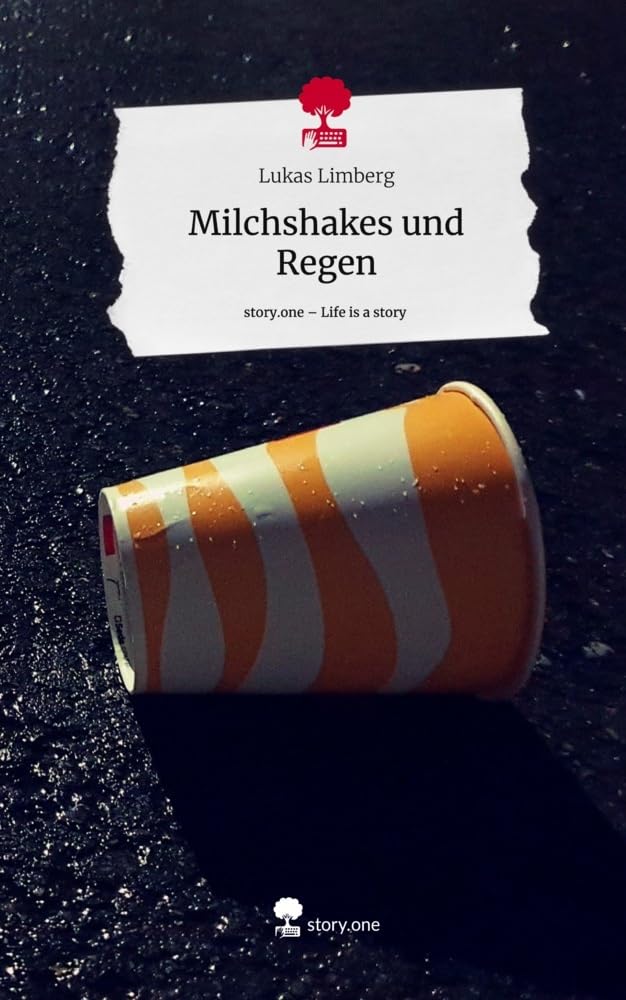 Milchshakes und Regen. Life is a Story - story.one Contemporary literature