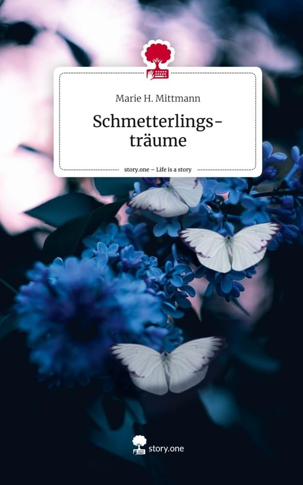 Schmetterlings-träume. Life is a Story - story.one Contemporary literature