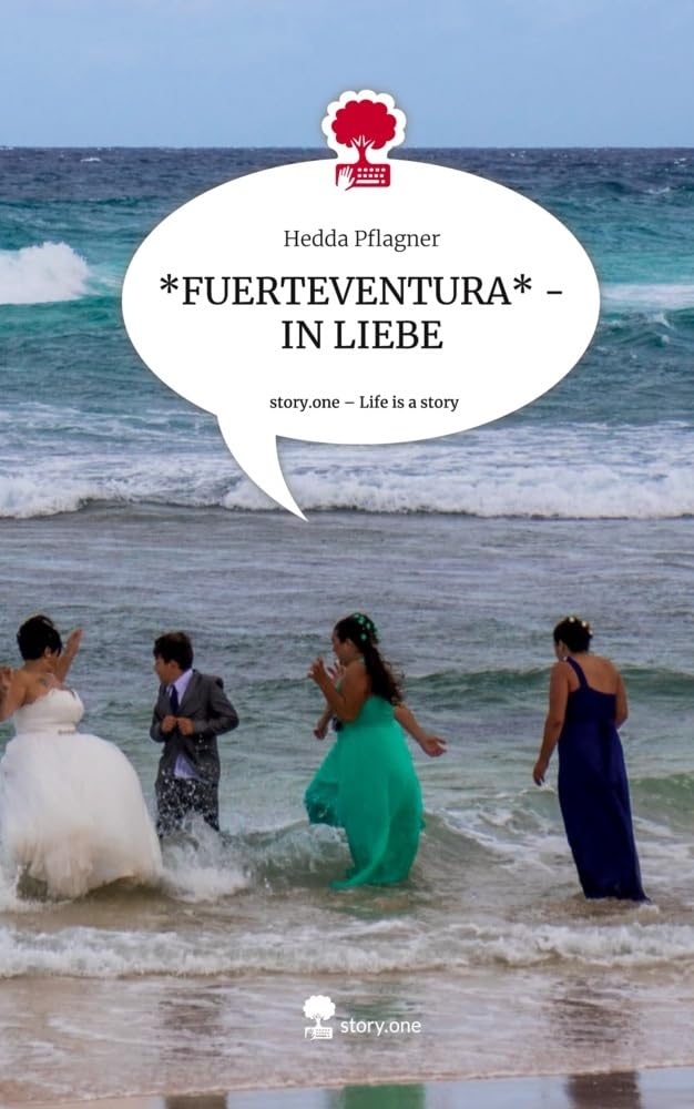 *FUERTEVENTURA* - IN LIEBE. Life is a Story - story.one Leisure, Home & Garden