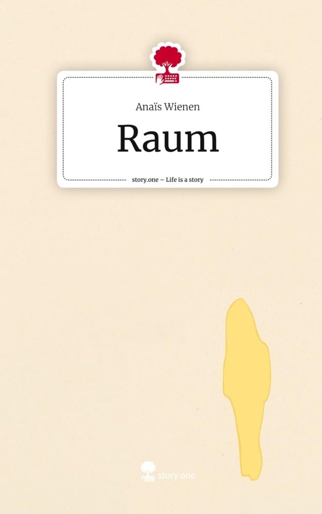 Raum. Life is a Story - story.one Contemporary literature